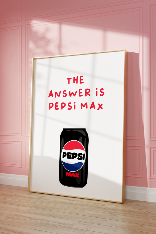 Little Bu Art Print - "The Answer is Pepsi Max" | Funny Pop Culture Wall Art | Kitchen and Bar Decor